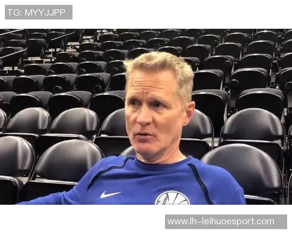 科尔谈收官阵容组合初衷称当时感觉应如此安排